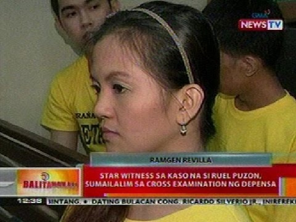 BT: Star witness sa kaso na si Ruel Puzon, sumailalim sa cross examination ng depensa