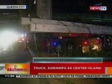 BT: Truck, sumampa sa center island sa QC