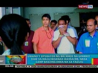 BP: Umano'y operator ng backhoe na ginamit sa Maguindanao Massacre, nasa Camp Bagong Diwa na