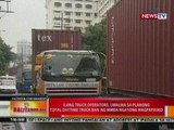 BT: Ilang truck operators, umalma sa total daytime truck ban ng MMDA ngayong magpapasko