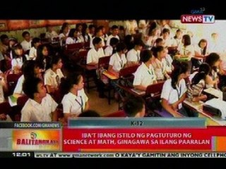 BT: Iba't ibang istilo ng pagtuturo ng Science at Math, ginagawa sa ilang paaralan