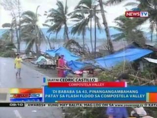 NTG: 'Di bababa sa 43, pinangangambahang patay sa flash flood sa Compostela Valley