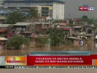 BT: Pagbaha sa Metro Manila, hindi pa rin masolusyunan