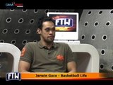 FTW: Jerwin Gaco - Basketball Life