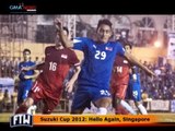 FTW: Suzuki Cup 2012- Hello Again, Singapore