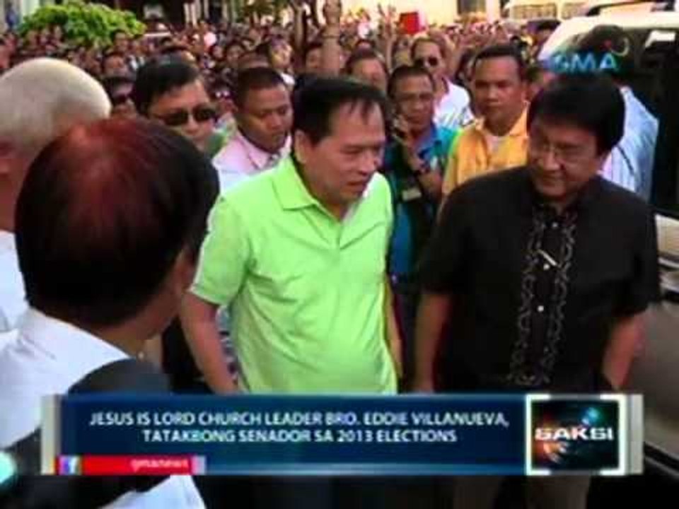 Saksi: JIL Church leader Bro. Eddie Villanueva, tatakbong senador sa 2013 elections