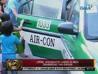 24 Oras: LTFRB, nakabantay laban   sa mga isnaberong taxi driver