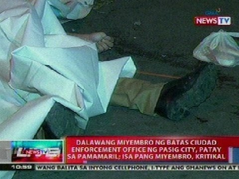 NTVL: 2 miyembro ng Batas Ciudad Enforcement Office ng Pasig City, patay sa pamamaril