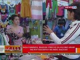BT: Mga paninda, bagsak-presyo sa huling araw ng matagumpay na Noel Bazaar sa Pasay
