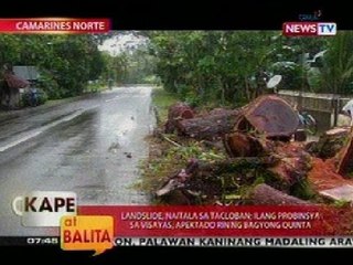 KB: Landslide, naitala sa Tacloban; ilang probinsya sa Visayas, apektado rin ng Bagyong Quinta