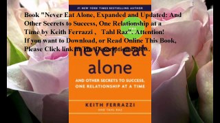 Download Never Eat Alone, Expanded and Updated: And Other Secrets to Success, One Relationship at a Time ebook PDF
