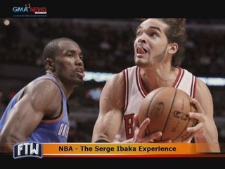 FTW: NBA - The Serge Ibaka Experience