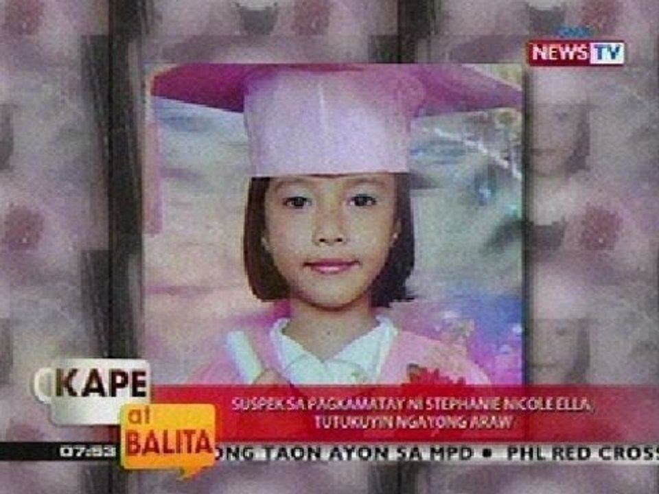 KB: Suspek sa pagkamatay ni Stephanie Nicole Ella, tutukuyin ngayong araw