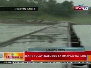 BT: Ilang tulay sa Isabela, nalubog sa umapaw na ilog