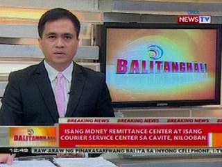 BT: Isang money remittance center at courier service center sa Cavite, nilooban