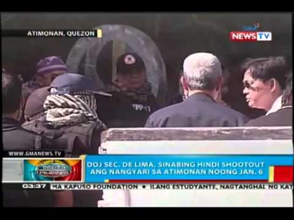 BP: DOJ Sec. de Lima, sinabing hindi shootout ang nangyari sa Atimonan, Quezon