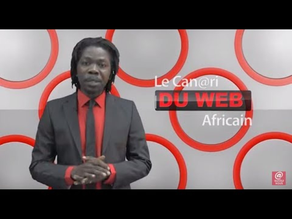 Le Can@ri du Web Africain N*7 /  Edition du lundi 27 juillet au dimanche 02 août 2015