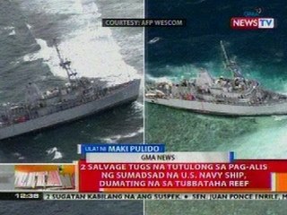 BT: 2 salvage tugs na tutulong sa pag-alis ng US Navy ship, dumating na sa Tubbataha Reef