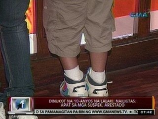 24 Oras: Dinukot na 10-anyos na lalaki,   nailigtas; apat sa mga suspek, arestado