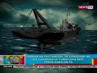 BP: Paraan ng pagtanggal sa sumadsad na USS guardian, pinag-aaralan pa