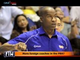 FTW: More foreign coaches in the PBA?
