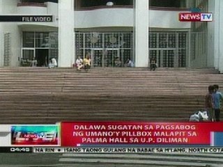 NTL: 2 sugatan sa pagsabog ng pillbox malapit sa Palma Hall sa UP Diliman