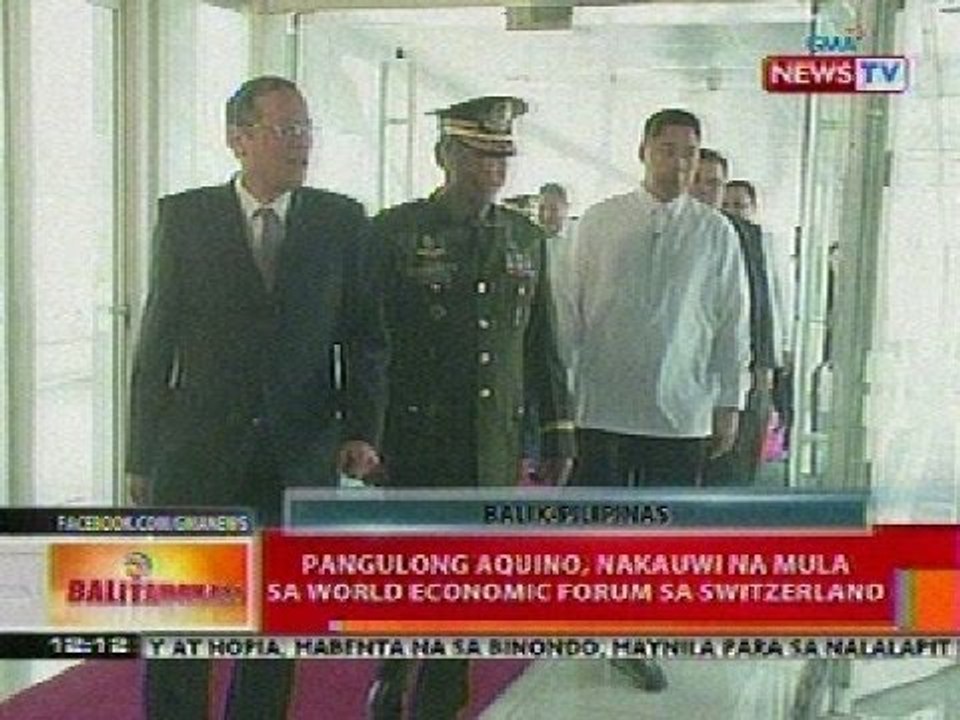 BT: PNoy, nakauwi na mula sa World Economic Forum sa Switzerland