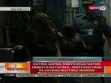 BT: Ex-Gapan, Nueva Ecija mayor Natividad, arestado sa QC para sa kasong multiple murder