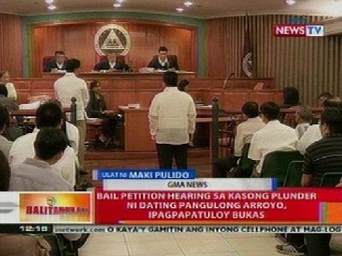 BT: Bail petition hearing sa kasong plunder ni dating Pangulong Arroyo, ipagpapatuloy bukas