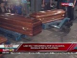 SONA: Labi ng 7 nasawing OFW sa Algeria, naibalik na sa Pilipinas