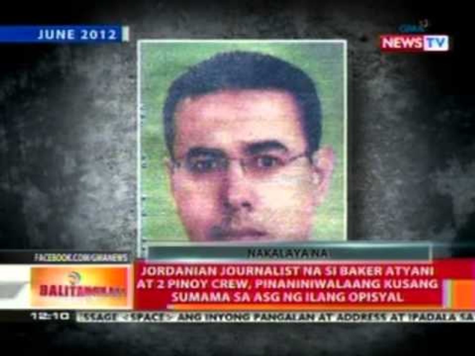 Jordanian journalist na si Baker Atyani at 2 Pinoy crew, pinaniniwalaang kusang sumama sa ASG