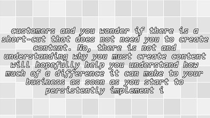 2 Reasons Content Creation Works To Get More Customers