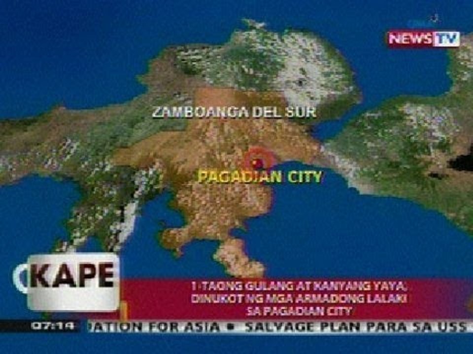 KB: 1-taong gulang at kanyang yaya, dinukot ng mga armadong lalaki sa Pagadian City