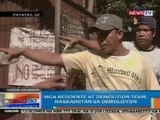 NTG: Mga residente at demolition team, nagkainitan sa demolisyon sa Payatas, QC