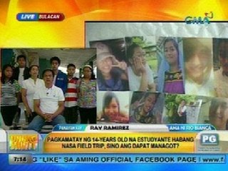 UH: Pagkamatay ng 14-years old na estudyante habang nasa field trip, sino ang dapat managot?