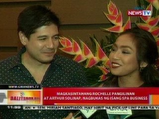 BT: Magkasintahang Rochelle Pangilinan at Arthur Solinap, nagbukas ng Spa Business