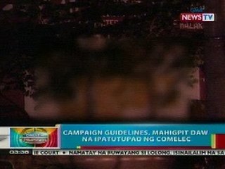 BP: Campaign guidelines, mahigpit daw na ipatutupad ng COMELEC