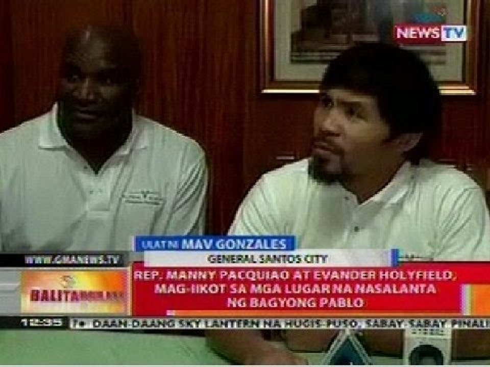BT: Rep. Pacquiao at Evander Holyfield, mag-iikot sa mga lugar na nasalanta ng Bayong Pablo