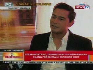 BT: Cesar Montano, inaming may pinagdaraanan silang problema ni Sunshine Cruz