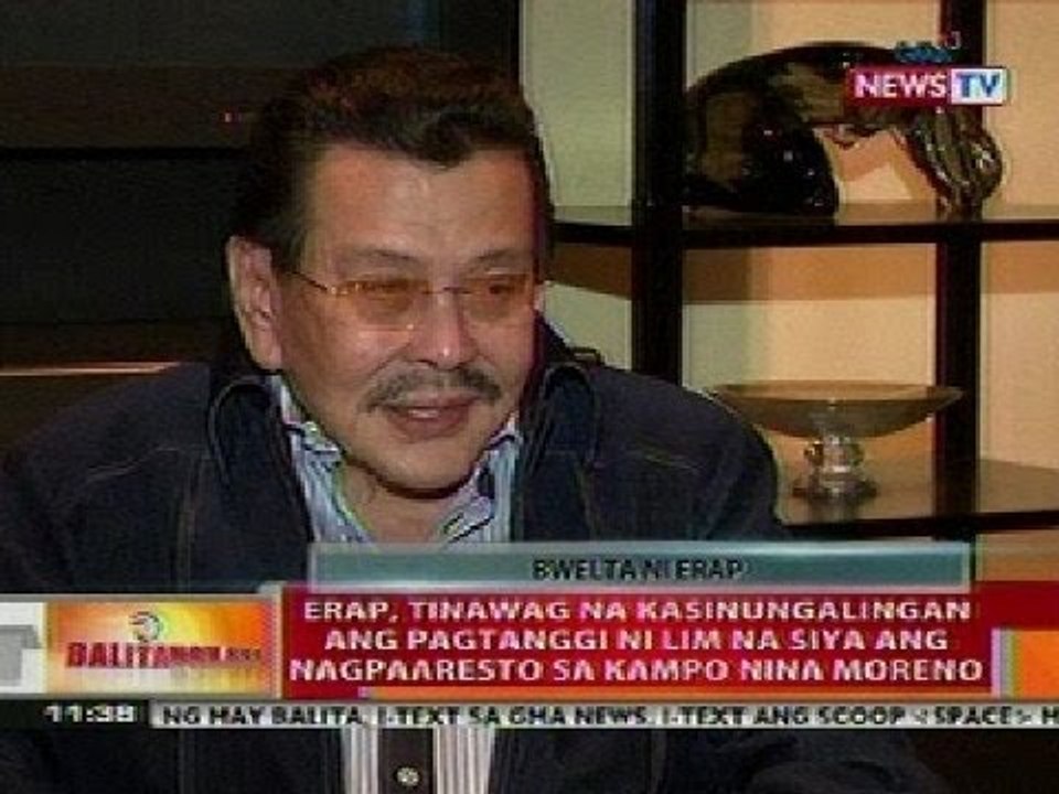 BT: Erap: kasinungalingan ang pagtanggi ni Lim na siya ang nagpaaresto sa kampo nina Moreno