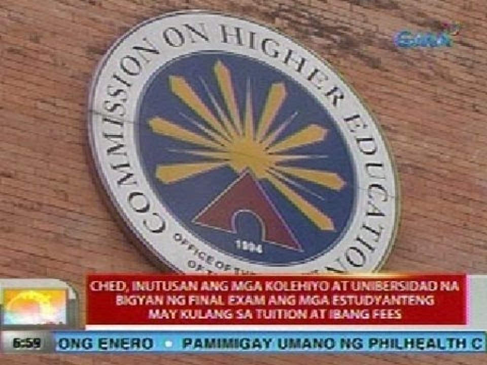 UB: CHED, nag-utos na bigyan ng final exam ang mga estudyanteng may kulang sa tuition at ibang fees