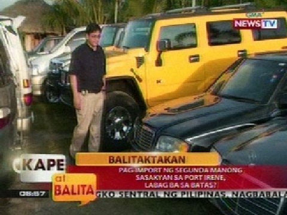 KB: Balitaktakan: Pag-import ng segunda manong sasakyan sa Port Irene, labag ba sa batas?