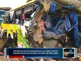 Saksi: Driver ng bus na bumangga sa isang truck, sinampahan ng patung-patong na reklamo