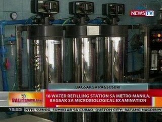 BT: 18 water refilling station sa Metro Manila, bagsak sa microbiological exam