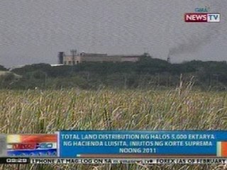 NTG: Total land distribution ng halos 5k ektarya ng Hacienda Luisita, inituos ng SC noong 2011