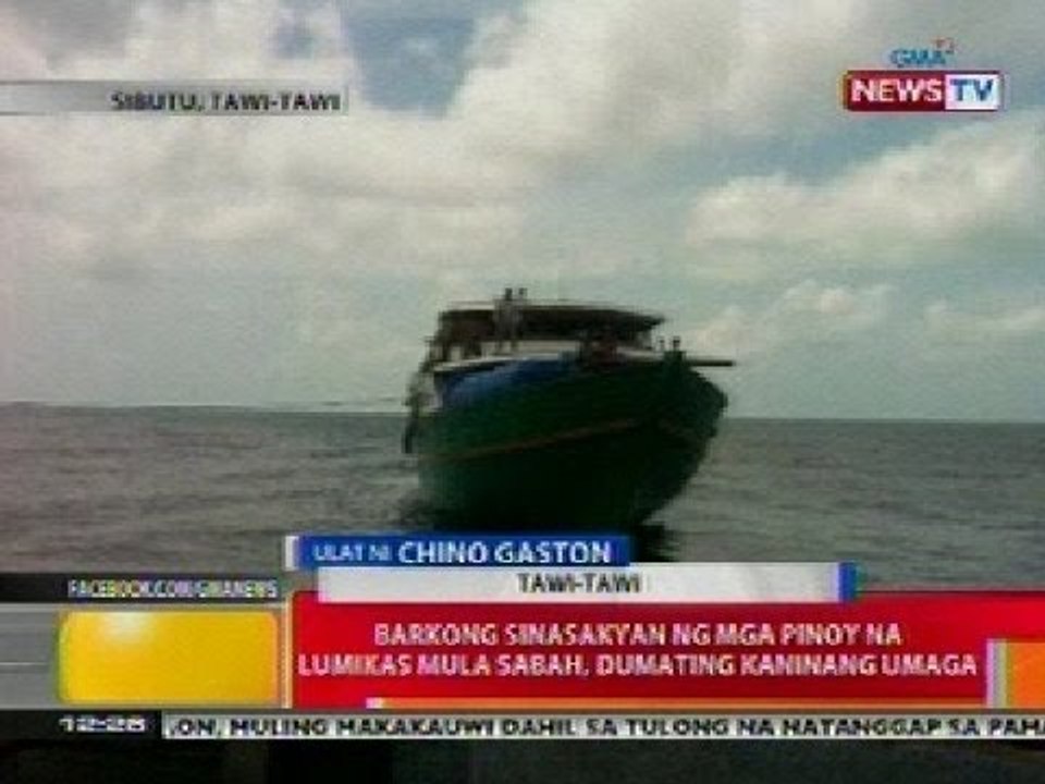 BT: Barkong sinasakyan ng mga pinoy galing Sabah, dumating na sa Tawi-tawi