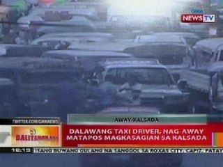 BT: 2 taxi driver sa Pasig, nag-away nang magkasagian sa kalsada