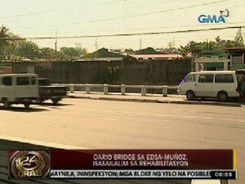 24Oras: Dario Bridge sa Edsa-Muñoz, isasailalim sa rehabilitasyon