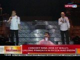 BT: Concert nina Jose at Wally, lalong pinasaya ni Ryzza Mae Dizon