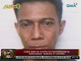 24Oras: Cable man na suspek sa pagnanakaw sa isang bahay sa Muntinlupa, sumuko at umamin sa krimen